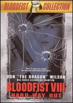 Bloodfist VIII: Hard Way Out - Rick Jacobson