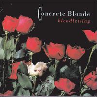 Bloodletting - Concrete Blonde