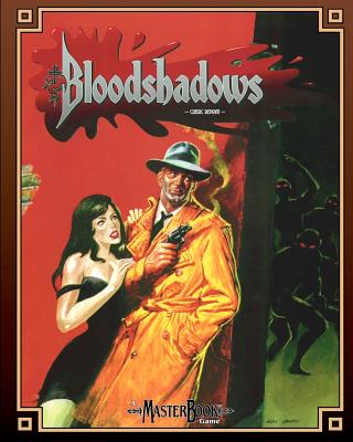 Bloodshadows (Classic Reprint): A World Book for MasterBook - Stark, Ed, and Farshtey, Greg