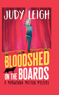 Bloodshed on the Boards: Another instalment in MILLION COPY BESTSELLER Judy Leigh's page-turning cosy mystery series