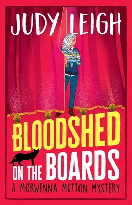 Bloodshed on the Boards: the BRAND NEW instalment in MILLION COPY BESTSELLER Judy Leigh's page-turning cosy mystery series - Leigh, Judy, and Bond, Jilly (Read by)