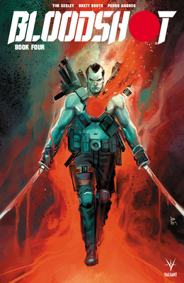 Bloodshot (2019) Book 4 - Seeley, Tim, and Booth, Brett, and Andreo, Pedro