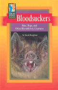 Bloodsuckers: Bats, Bugs, and Other Bloodthirsty Creatures
