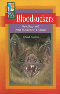 Bloodsuckers: Bats, Bugs, and Other Bloodthirsty Creatures - Houghton, Sarah, and Rasinski, Timothy V, PhD (Consultant editor)