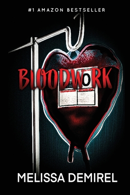 Bloodwork: A Dark Rom-Com - Demirel, Melissa