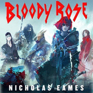 Bloody Rose: The Band, Book Two
