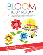 Bloom Your Room: Growing Social-Emotional Literacy Through Art, for Educators, Schools and Clinicians