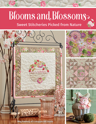 Blooms and Blossoms: Sweet Stitcheries Picked from Nature - Hawkey, Meg