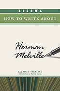 Bloom's How to Write about Herman Melville