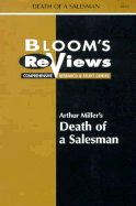 Bloom's Reviews: Death of a Salesman - Bloom, Harold, Prof. (Editor), and Miller, Arthur