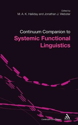 Bloomsbury Companion to Systemic Functional Linguistics - Halliday, M.A.K. (Editor), and Webster, Jonathan J. (Editor)
