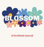 Blossom: A Gratitude Journal