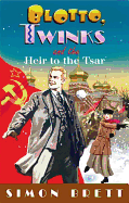 Blotto, Twinks and the Heir to the Tsar