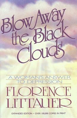 Blow Away the Black Clouds - Littauer, Florence