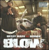 Blow - Messy Marv/Berner