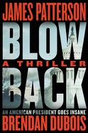 Blowback: James Patterson's Best Thriller in Years