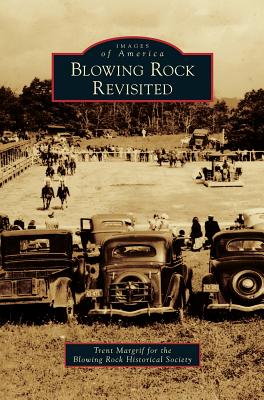 Blowing Rock Revisited - Margrif, Trent, and Blowing Rock Historical Society