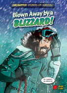 Blown Away by a Blizzard!