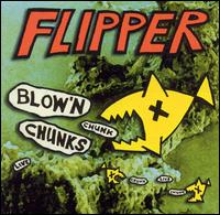 Blow'n Chunks - Flipper