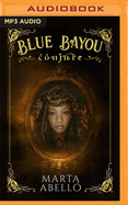 Blue Bayou: Conjure (Spanish Edition)