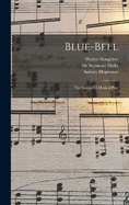 Blue-bell: The Successful Musical Play