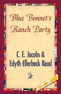 Blue Bonnet's Ranch Party