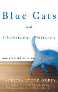 Blue Cats and Chartreuse Kittens - Duffy, Patricia