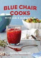Blue Chair Cooks with Jam & Marmalade: Volume 2