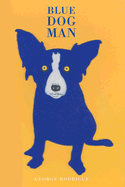 Blue Dog Man - Rodrigue, George