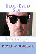 Blue-Eyed Son: Take a Psychedelic Trip Through the 60's and 70's