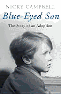 Blue-Eyed Son: The Story of an Adoption