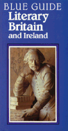 Blue Guide Literary Britain and Ireland