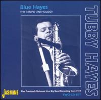 Blue Hayes: The Tempo Anthology - Tubby Hayes