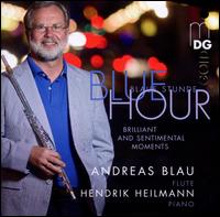 Blue Hour - Andreas Blau (flute); Andreas Blau (flute); Andreas Blau (piccolo); Hendrik Heilmann (piano)