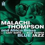 Blue Jazz - Malachi Thompson & Africa Brass