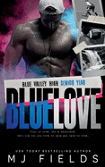 Blue Love: Blue Valley High Senior Year (the Blue Valley Series)