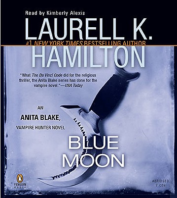 Blue Moon - Hamilton, Laurell K, and Alexis, Kimberly (Read by)