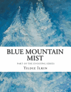 Blue Mountain Mist: Let's Evolve