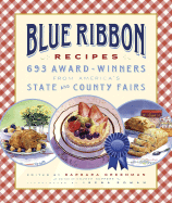 Blue Ribbon Recipes: 693 Award-Winners from America's State and County Fairs