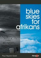 Blue Skies for Afrikans: Life and Death Choices for Afrikan Liberation