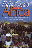 Blue Skies Over Africa: One Woman's Experience of God at Work