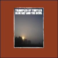 Blue Sky and the Devil - Trampled by Turtles
