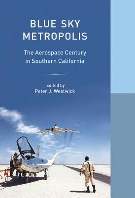 Blue Sky Metropolis - Westwick, Peter J (Editor)