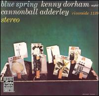 Blue Spring - Kenny Dorham/Cannonball Adderley