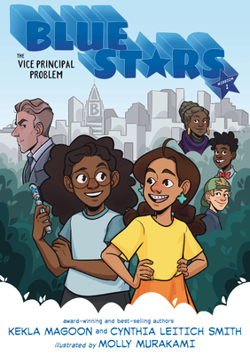 Blue Stars: Mission One: The Vice Principal Problem: A Graphic Novel - Magoon, Kekla, and Smith, Cynthia Leitich