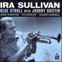 Blue Stroll - Ira Sullivan