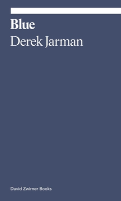 Blue - Jarman, Derek, and Charlesworth, Michael (Introduction by)
