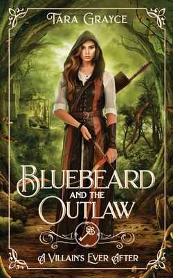 Bluebeard and the Outlaw - Grayce, Tara