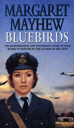 Bluebirds - Mayhew, Margaret