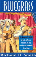 Bluegrass: An Informal Guide - Smith, Richard D
